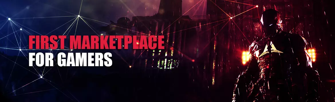 FIRST MARKETPLACE FOR GAMERS